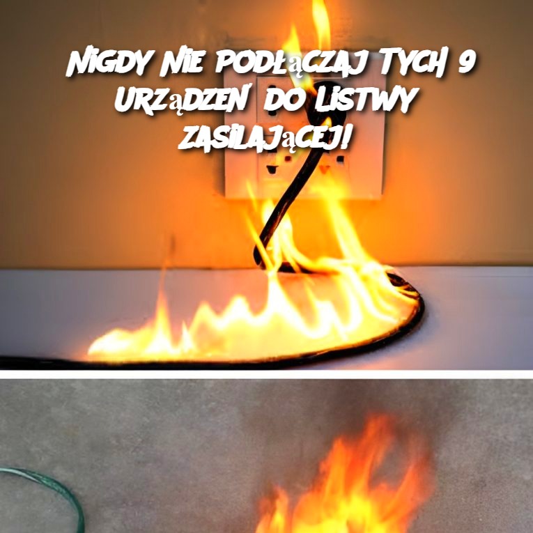 Nigdy Nie Podłączaj Tych 9 Urządzeń do Listwy Zasilającej!