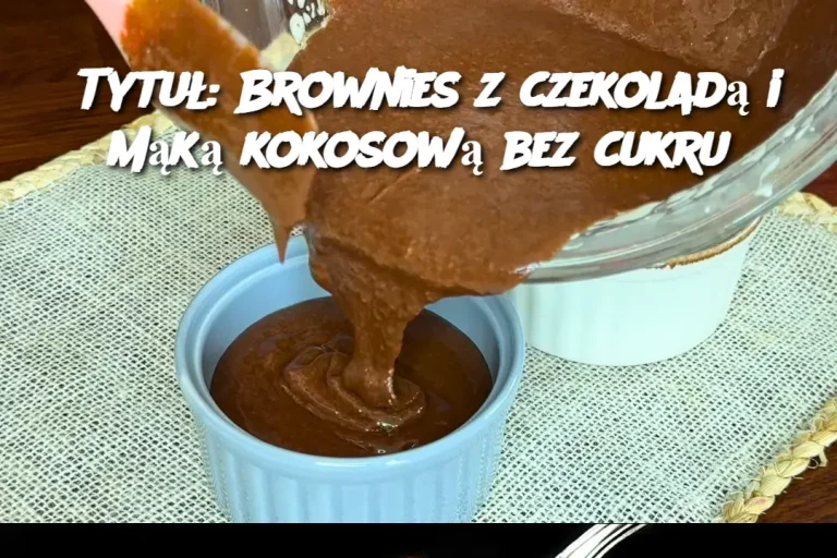 Tytuł: Brownies z czekoladą i mąką kokosową bez cukru