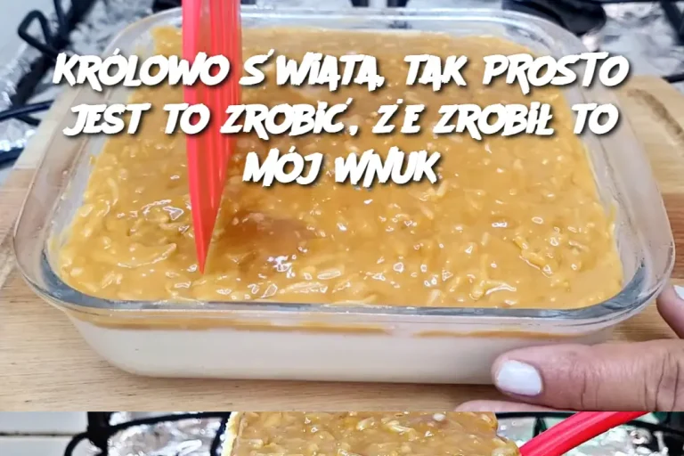 Królowo Świata, tak PROSTO jest to zrobić, że zrobił to mój WNUK