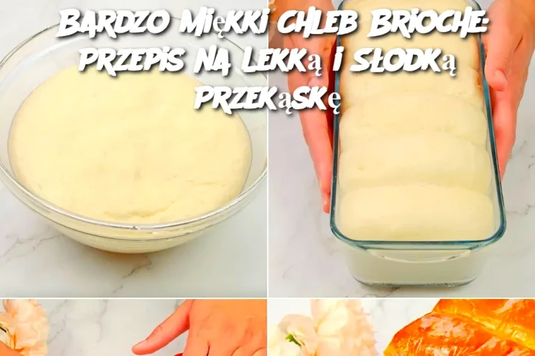 Bardzo Miękki Chleb Brioche: Przepis na Lekką i Słodką Przekąskę