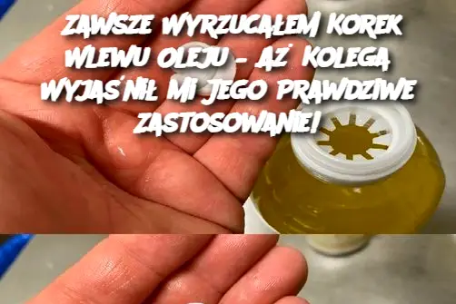 Zawsze Wyrzucałem Korek Wlewu Oleju – Aż Kolega Wyjaśnił Mi Jego Prawdziwe Zastosowanie!