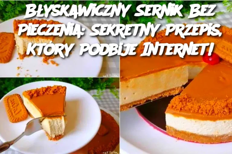 Błyskawiczny Sernik Bez Pieczenia: Sekretny Przepis, Który Podbije Internet!