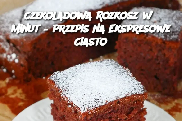 Czekoladowa Rozkosz w 5 Minut – Przepis na Ekspresowe Ciasto