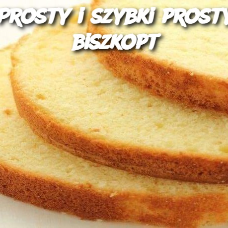 Prosty i szybki prosty biszkopt