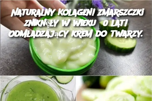 Naturalny Kolagen! Zmarszczki zniknęły w wieku 50 lat! Odmładzający krem ​​do twarzy.