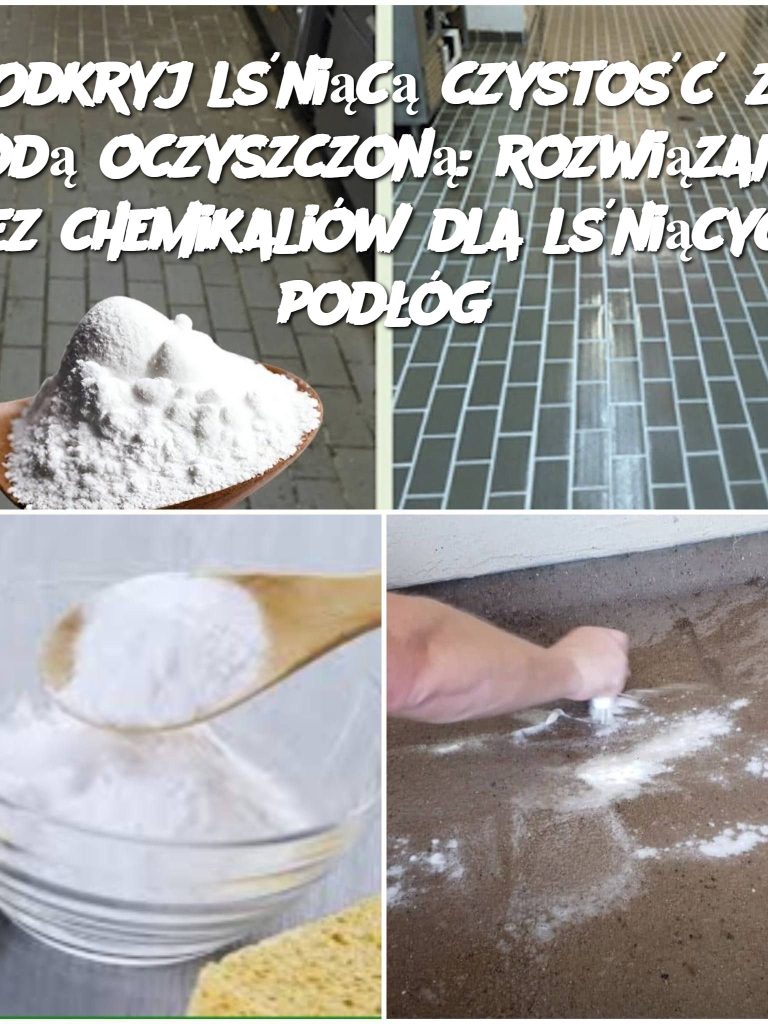 Odkryj lśniącą czystość z sodą oczyszczoną: rozwiązanie bez chemikaliów dla lśniących podłóg