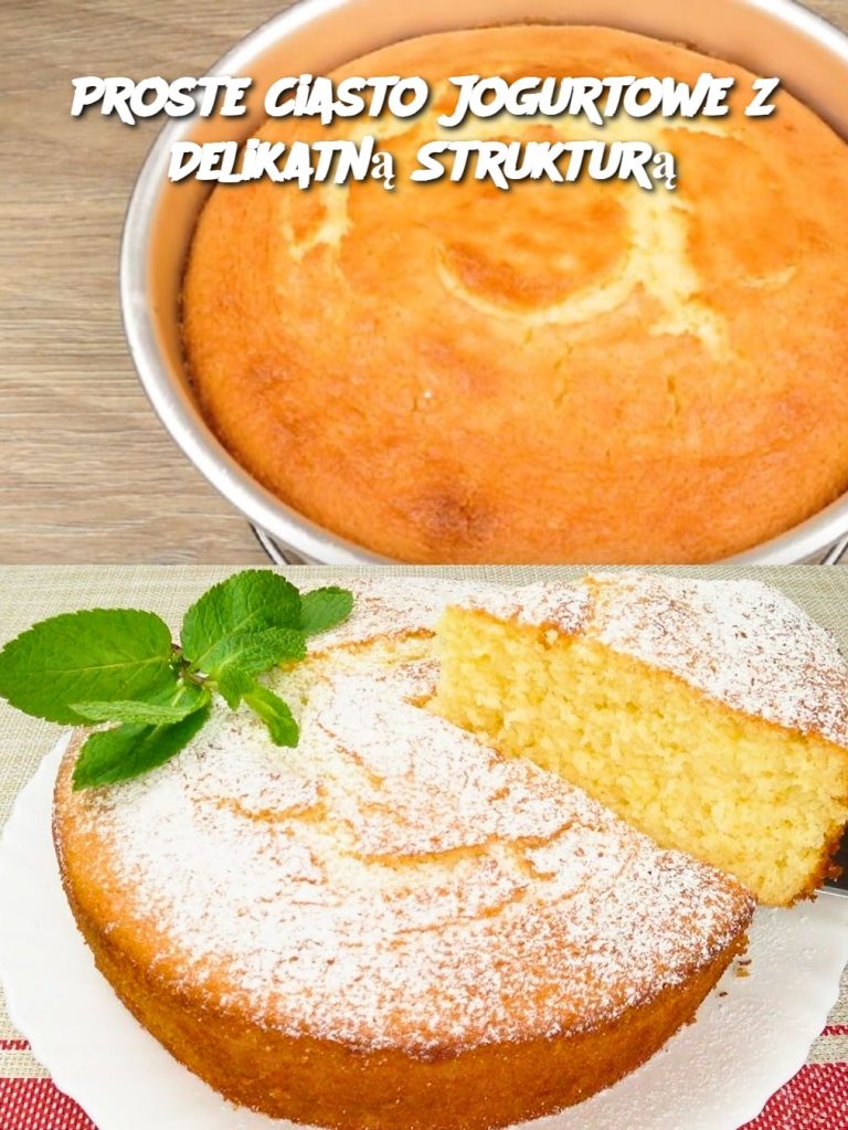 Proste Ciasto Jogurtowe z Delikatną Strukturą