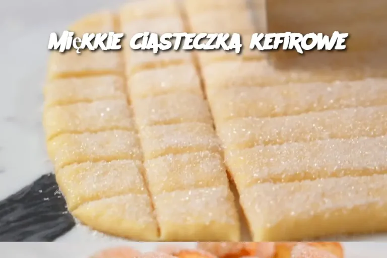 Miękkie ciasteczka kefirowe