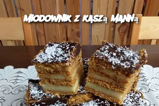 Miodownik z kaszą manną