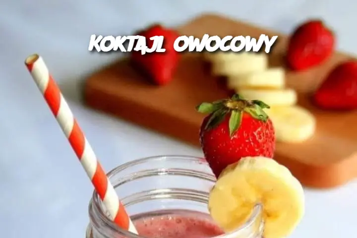 Koktajl owocowy