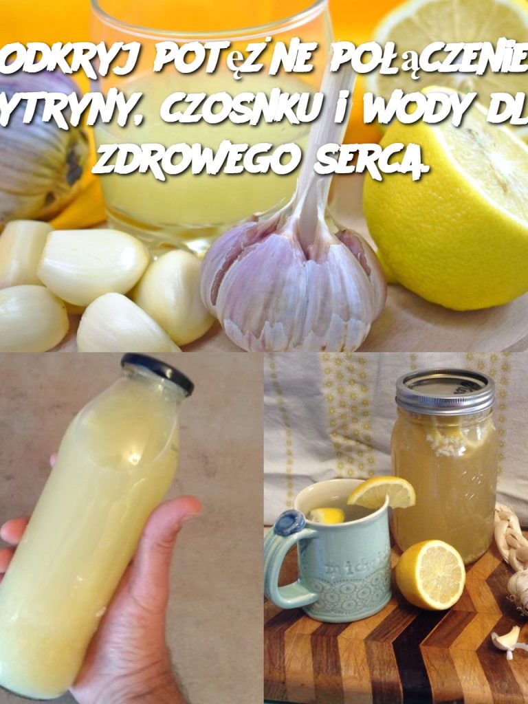 Odkryj potężne połączenie cytryny, czosnku i wody dla zdrowego serca.