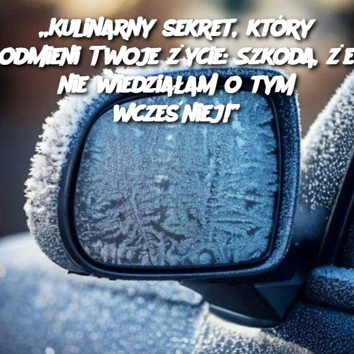 „Kulinarny sekret, który odmieni Twoje życie: Szkoda, że nie wiedziałam o tym wcześniej!”