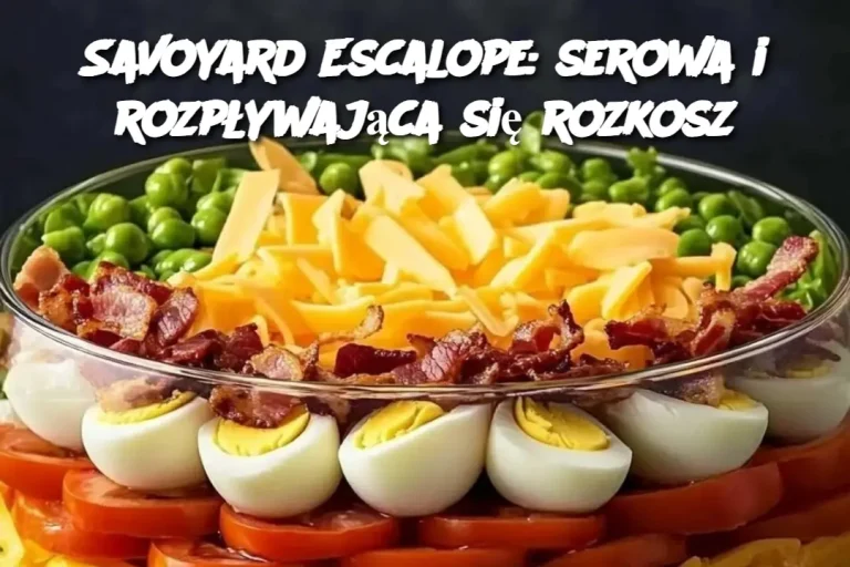 Savoyard Escalope: serowa i rozpływająca się rozkosz