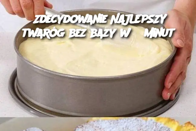 Zdecydowanie NAJLEPSZY twaróg bez bazy w 5 minut