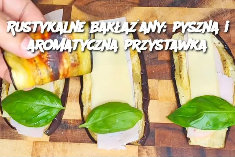 Pyszna i Aromatyczna Przystawka”