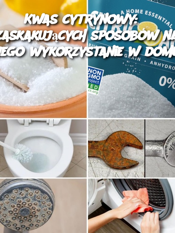 Kwas cytrynowy: 8 zaskakujących sposobów na jego wykorzystanie w domu