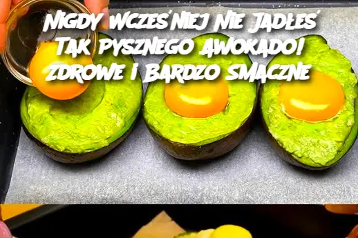 Nigdy Wcześniej Nie Jadłeś Tak Pysznego Awokado! Zdrowe i Bardzo Smaczne