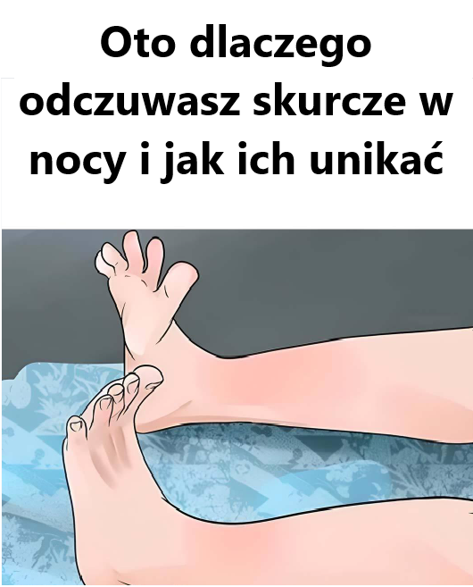 Dlatego w nocy dostają skurczów