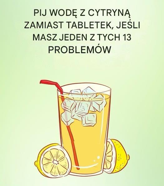 Pij wodę z cytryną zamiast tabletek, jeśli masz jeden z tych 13 problemów