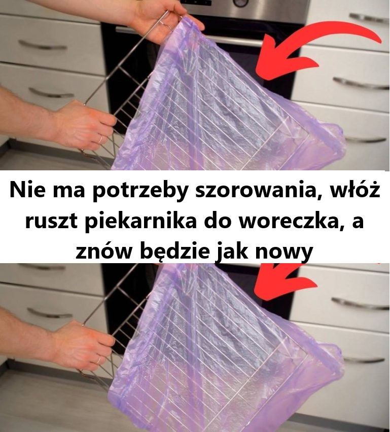 Nie ma potrzeby szorowania, włóż ruszt piekarnika do woreczka, a znów będzie jak nowy