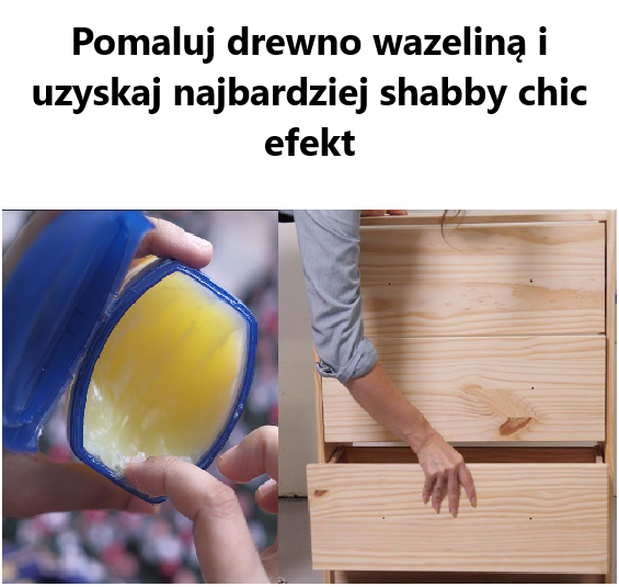 Stwórz piękny efekt shabby chic na drewnie za pomocą wazeliny