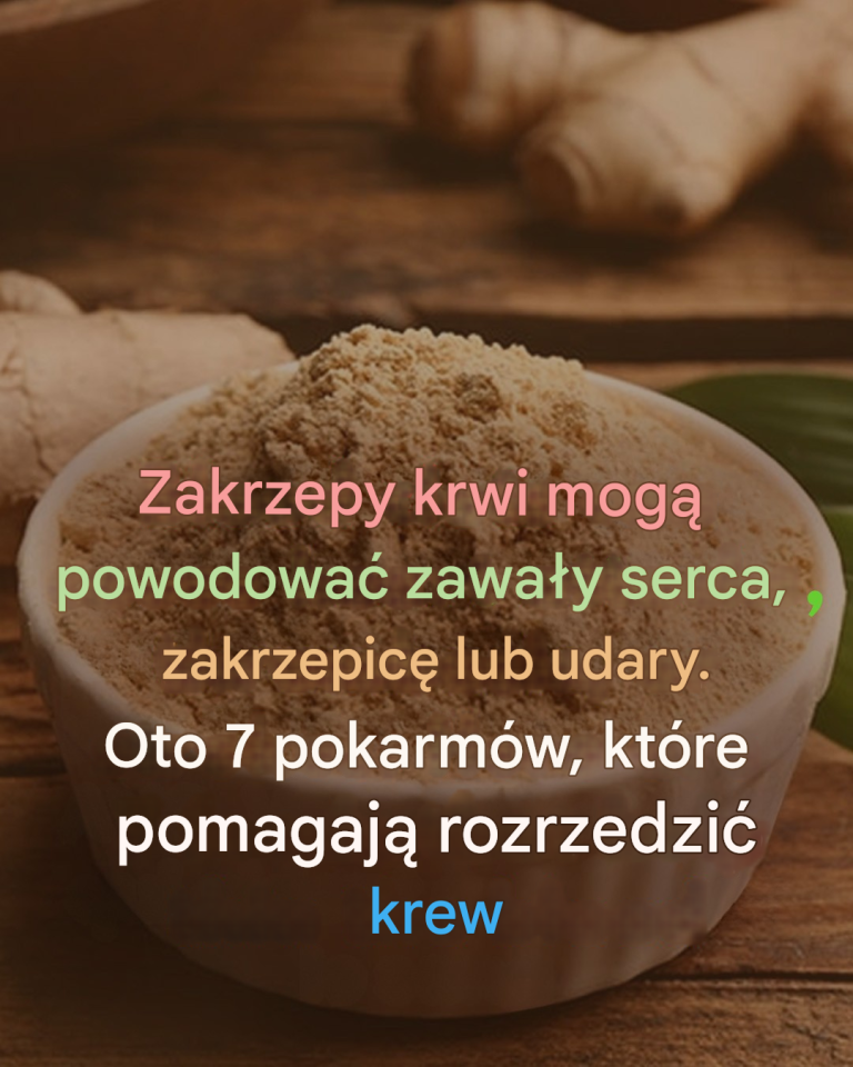 7 produktów rozrzedzających krew, o których musisz wiedzieć