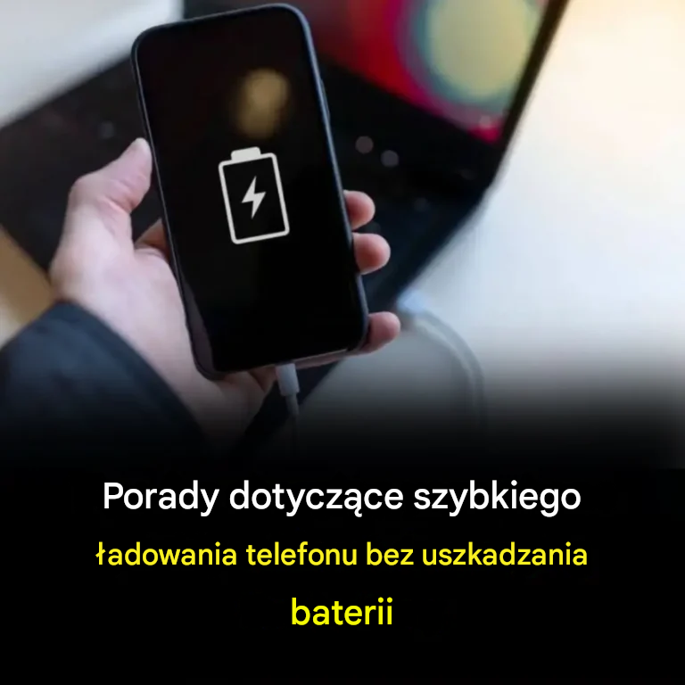 Porady dotyczące szybkiego ładowania telefonu bez uszkadzania baterii